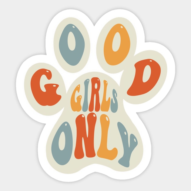 Good Girls Only Sticker by CyR Design Shop